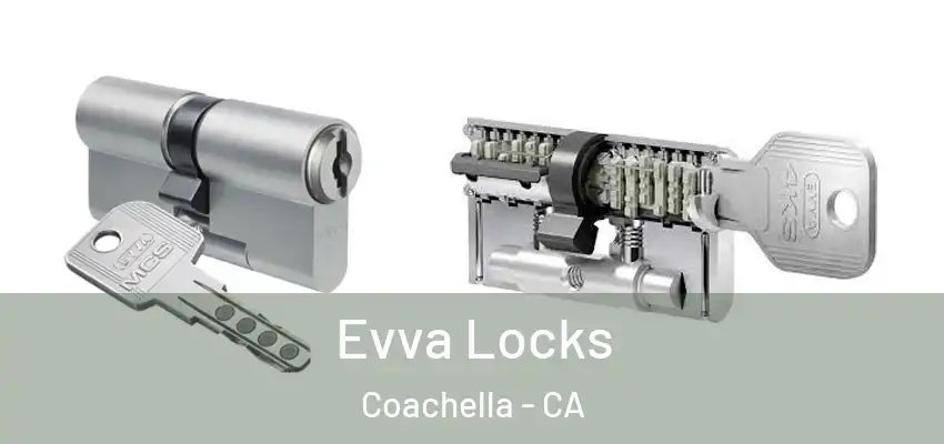 Evva Locks Coachella - CA
