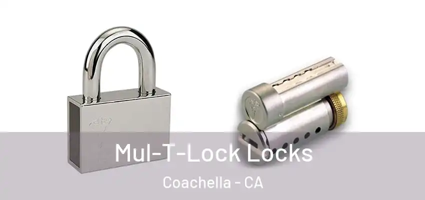  Mul-T-Lock Locks Coachella - CA