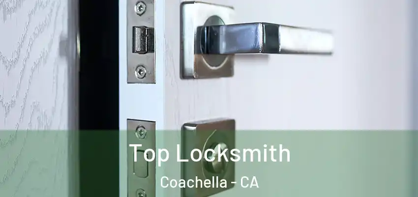 Top Locksmith Coachella - CA